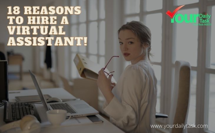 18 Reasons to Hire a Virtual Assistant!