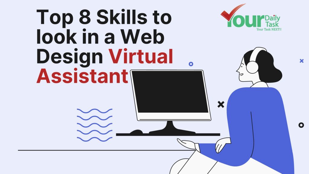 8 Top Skills to Look for in a Web Design Virtual Assistant